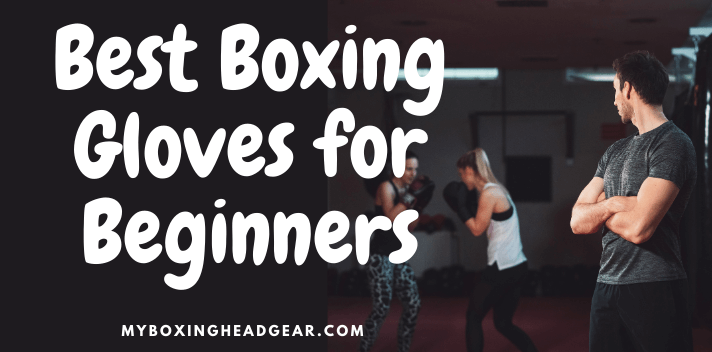 Best Boxing Gloves for Beginner