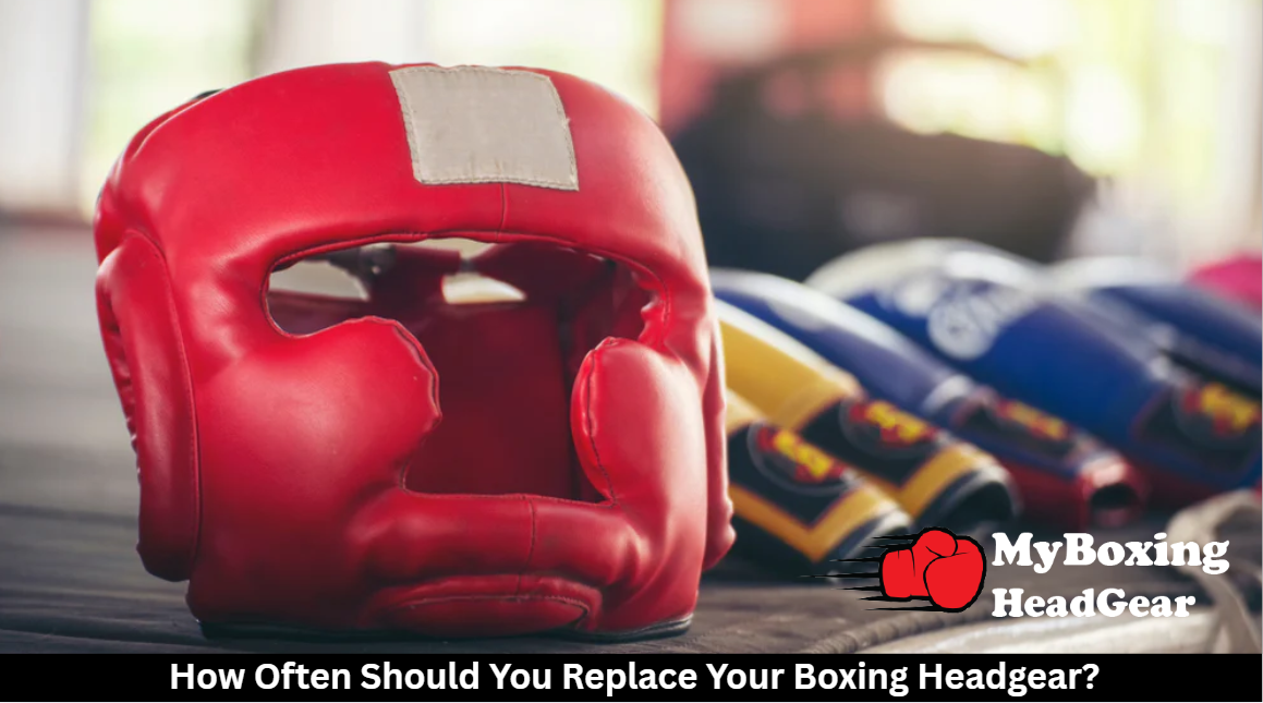 Replace Your Boxing Headgear
